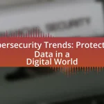 Cybersecurity Trends: Protecting Data in a Digital World