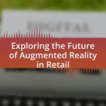 Exploring the Future of Augmented Reality in Retail