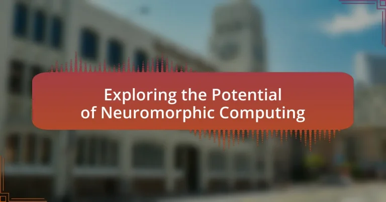 Exploring the Potential of Neuromorphic Computing
