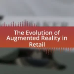 The Evolution of Augmented Reality in Retail