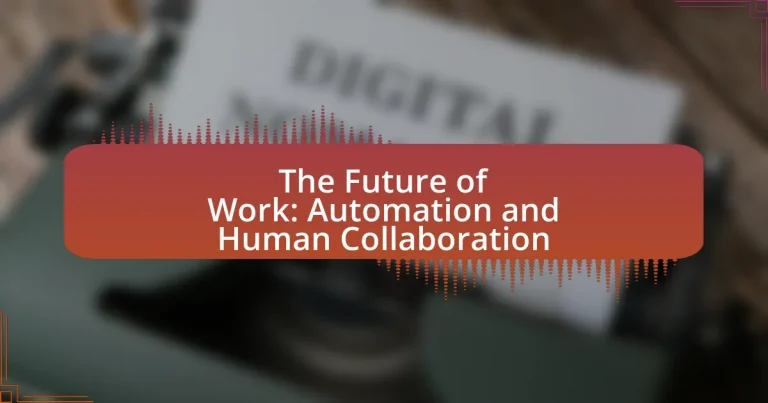 The Future of Work: Automation and Human Collaboration