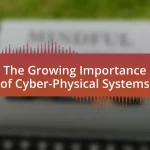 The Growing Importance of Cyber-Physical Systems