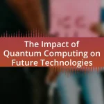 The Impact of Quantum Computing on Future Technologies