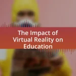 The Impact of Virtual Reality on Education