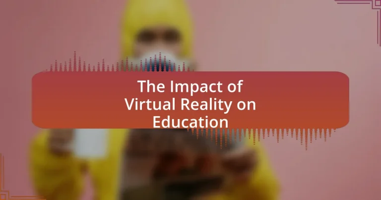 The Impact of Virtual Reality on Education