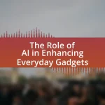 The Role of AI in Enhancing Everyday Gadgets