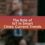 The Role of IoT in Smart Cities: Current Trends