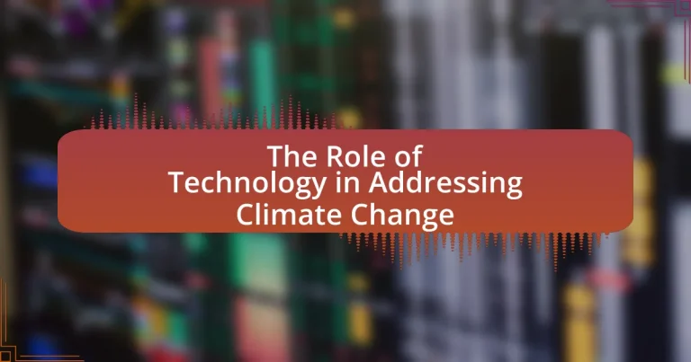 The Role of Technology in Addressing Climate Change