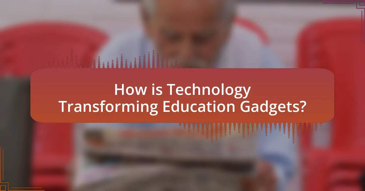 How is Technology Transforming Education Gadgets?