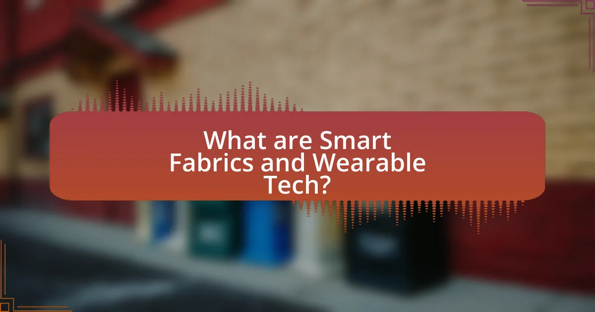 What are Smart Fabrics and Wearable Tech?