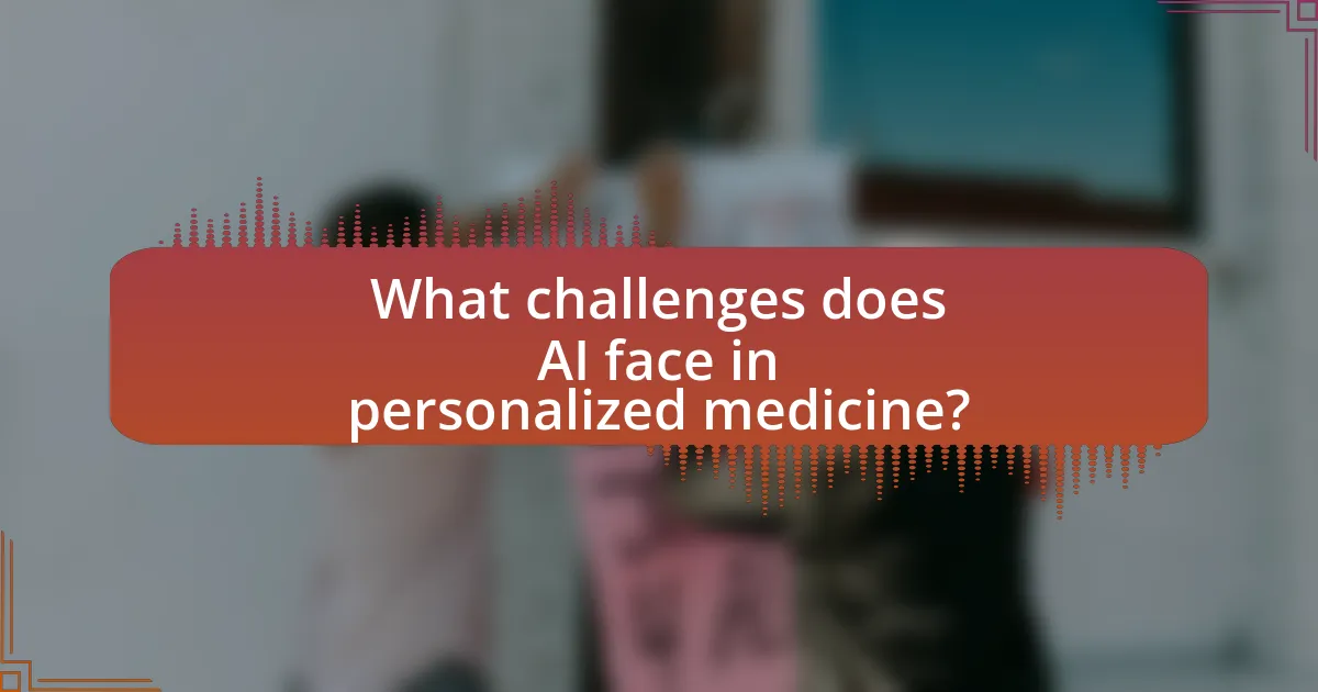 What challenges does AI face in personalized medicine?