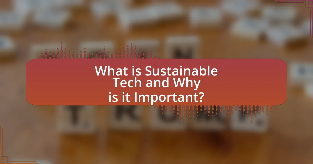 What is Sustainable Tech and Why is it Important?